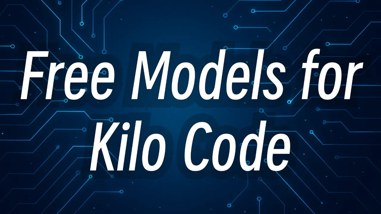 Best Free OpenRouter Models for Kilo Code: A Comprehensive Guide (2025)