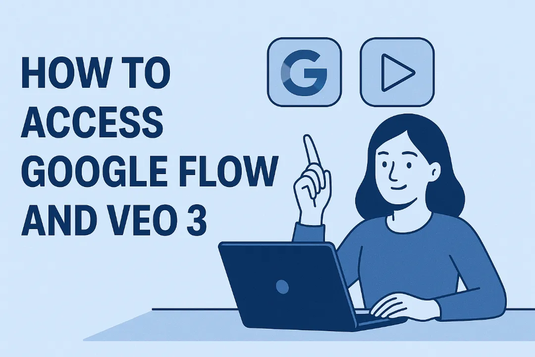 Как получить доступ к Google Flow и Veo 3: Полное руководство [2025]